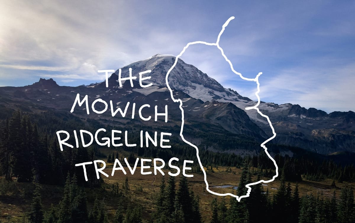 The Mowich Ridgeline Traverse